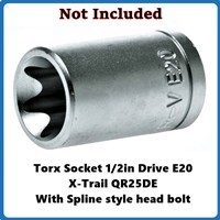 Torx-Socket-E20-X-Trail-QR25DE-With-Spline-style-head-bolt